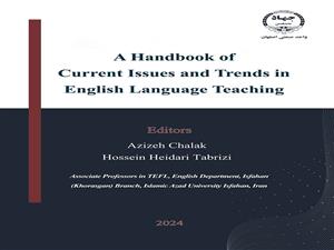 چاپ کتاب «A Handbook of Current Issues and Trends in English Language Teaching»  در جهاد دانشگاهی واحد صنعتی اصفهان